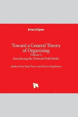 Toward a General Theory of Organizing 1