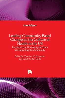 bokomslag Leading Community Based Changes in the Culture of Health in the US