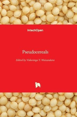 Viduranga Y. Waisundara - Pseudocereals, Inbunden