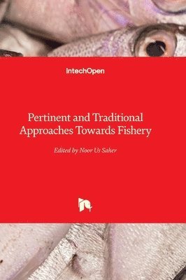 Pertinent and Traditional Approaches Towards Fishery 1