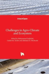 bokomslag Challenges in Agro-Climate and Ecosystem