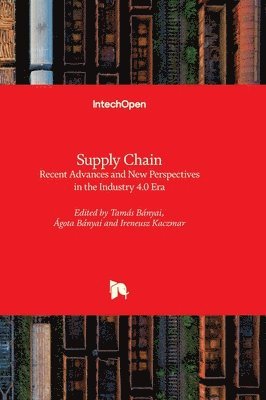 Ireneusz Kaczmar, Ágota Bányai, Tamás Bányai - Supply Chain, Inbunden