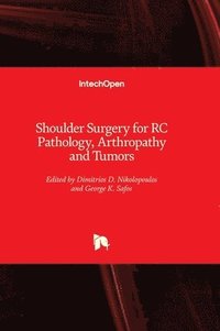 bokomslag Shoulder Surgery for RC Pathology, Arthropathy and Tumors