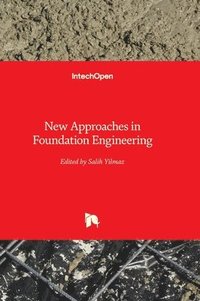 bokomslag New Approaches in Foundation Engineering