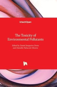 bokomslag The Toxicity of Environmental Pollutants