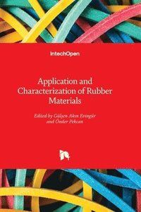 bokomslag Application and Characterization of Rubber Materials