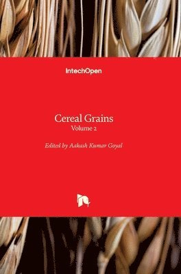 Aakash K. Goyal - Cereal Grains, Inbunden