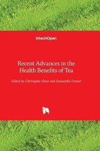 bokomslag Recent Advances in the Health Benefits of Tea