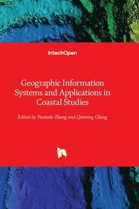 bokomslag Geographic Information Systems and Applications in Coastal Studies