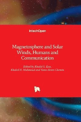 bokomslag Magnetosphere and Solar Winds, Humans and Communication