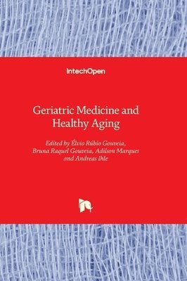 bokomslag Geriatric Medicine and Healthy Aging