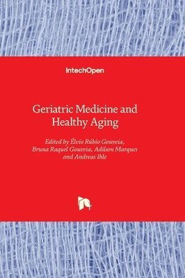 bokomslag Geriatric Medicine and Healthy Aging