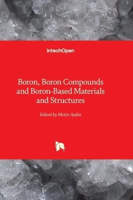 Boron, Boron Compounds and Boron-Based Materials and Structures 1