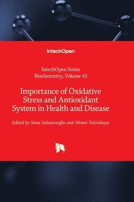 Importance of Oxidative Stress and Antioxidant System in Health and Disease 1