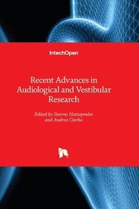 bokomslag Recent Advances in Audiological and Vestibular Research
