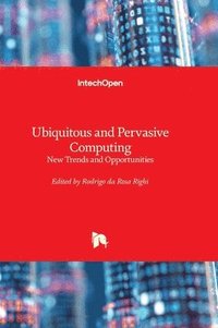 bokomslag Ubiquitous and Pervasive Computing