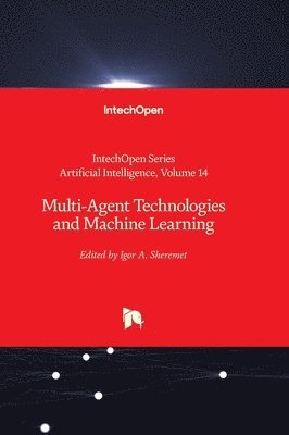 Multi-Agent Technologies and Machine Learning 1