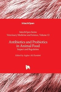 bokomslag Antibiotics and Probiotics in Animal Food