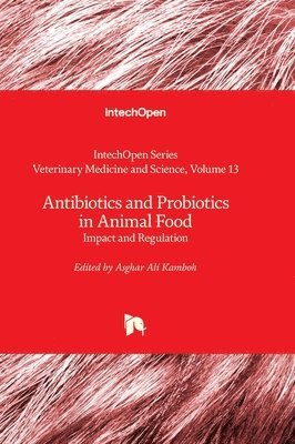 Antibiotics and Probiotics in Animal Food 1