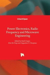 bokomslag Power Electronics, Radio Frequency and Microwave Engineering