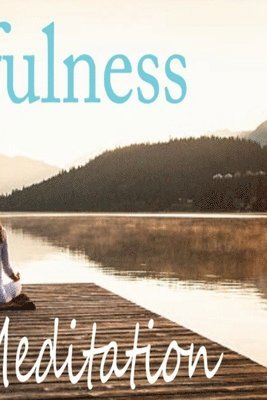 Mindfulness and Meditation 1