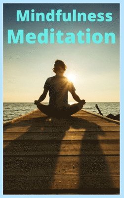 Mindfulness and Meditation 1