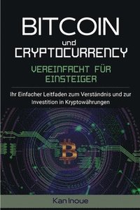 bokomslag Bitcoin und Cryptocurrency Vereinfacht fur Einsteiger