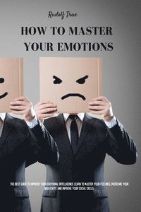 bokomslag How to master your emotions