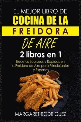 Margaret Rodriguez - Mejor Libro de Cocina de la Freidora de Aire, Häftad