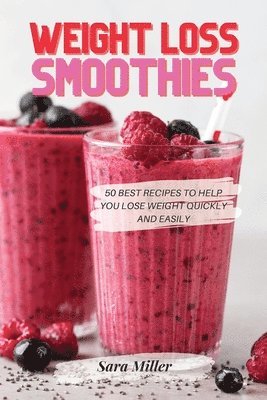 Sara Miller - Weight Loss Smoothies, Häftad