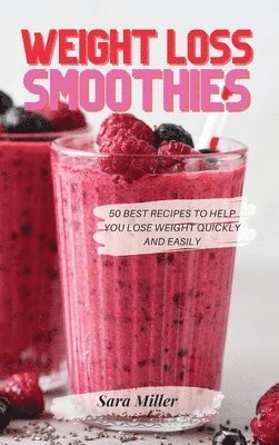 Sara Miller - Weight Loss Smoothies, Inbunden