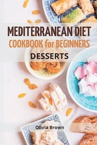 bokomslag Mediterranean Diet Cookbook For Beginners