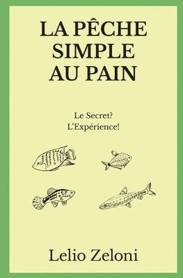 La Pche Simple au Pain 1