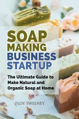 Soap Making Business Startup 1