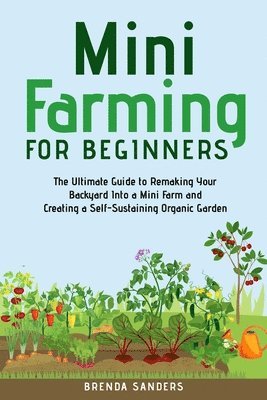 Brenda Sanders - Mini Farming for Beginners, Häftad