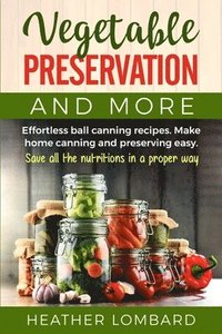 bokomslag Vegetable Preservation and More