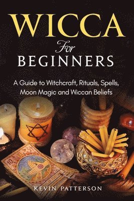 Kevin Patterson - Wicca for Beginners, Häftad