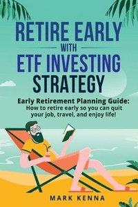 bokomslag Retire Early with ETF Investing Strategy