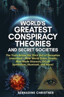 bokomslag World's Greatest Conspiracy Theories and Secret Societies