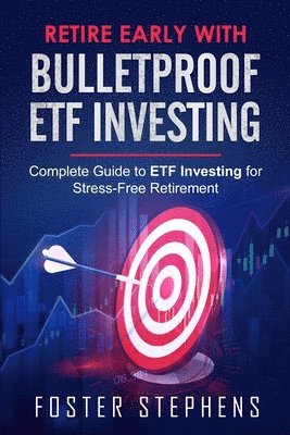 bokomslag Retire Early with Bulletproof Etf Investing