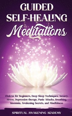 Guided Self-Healing Meditations 1