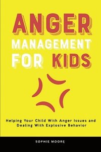 bokomslag Anger Management for Kids