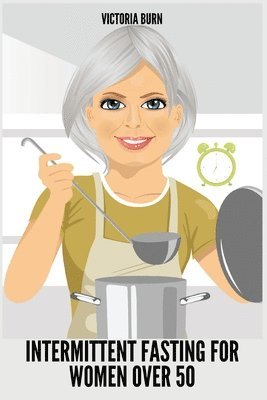 bokomslag Intermittent Fasting for Women Over 50