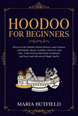 Maria Butfield - Hoodoo for Beginners, Häftad