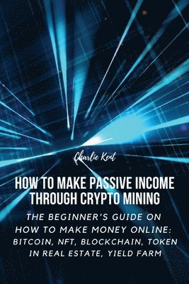 bokomslag How to Make Passive Income through Crypto Mining