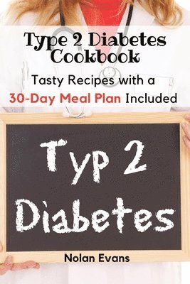 Nolan Evans - Type 2 Diabetes Cookbook, Häftad