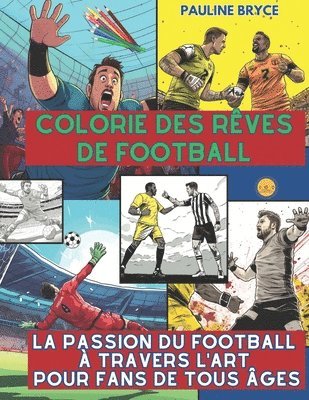 bokomslag Colorie des rêves de football