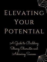 bokomslag Elevating Your Potential