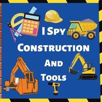 bokomslag I Spy Construction And Tools