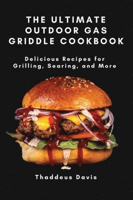 bokomslag Ultimate Outdoor Gas Griddle Cookbook